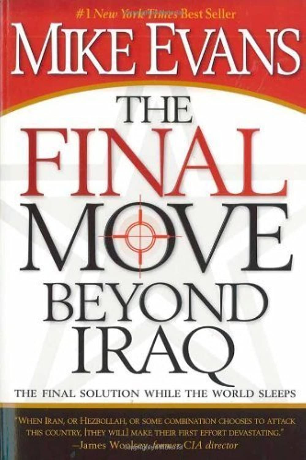 FINAL MOVE BEYOND IRAQ by Mike Evans (2007) Paperback